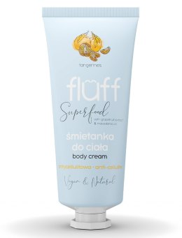 Fluff Body Cream śmietanka do ciała antycellulitowa Mandarynka 150ml (P1)